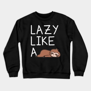 Funny Sloth Crewneck Sweatshirt